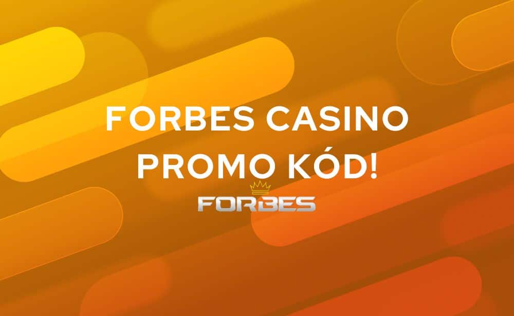 Forbes PROMO bonus kód "VYHRAJCZ" 200 Kč a 50 Free spinů