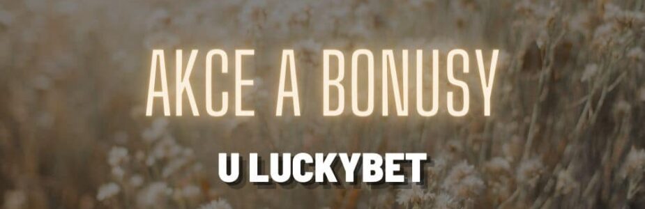 Luckybet květnové bonusy