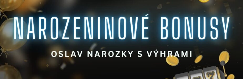 narozeninove-bonusy Narozeninové bonusy