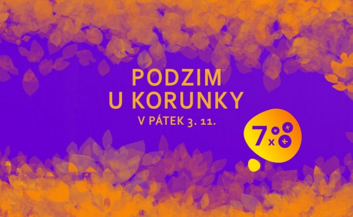 Pojď si užít podzim u Korunky!