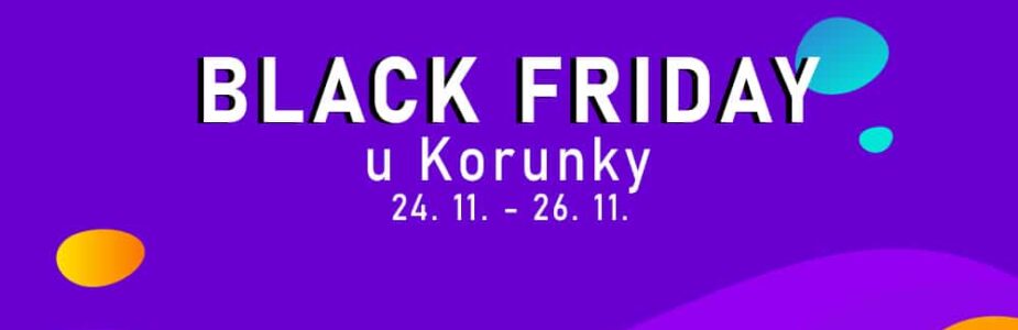 Užij si Black Friday u Korunky!