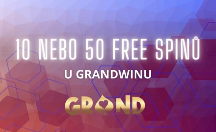 Akce 10 nebo 50 otoček zdarma v casinu Grandwin