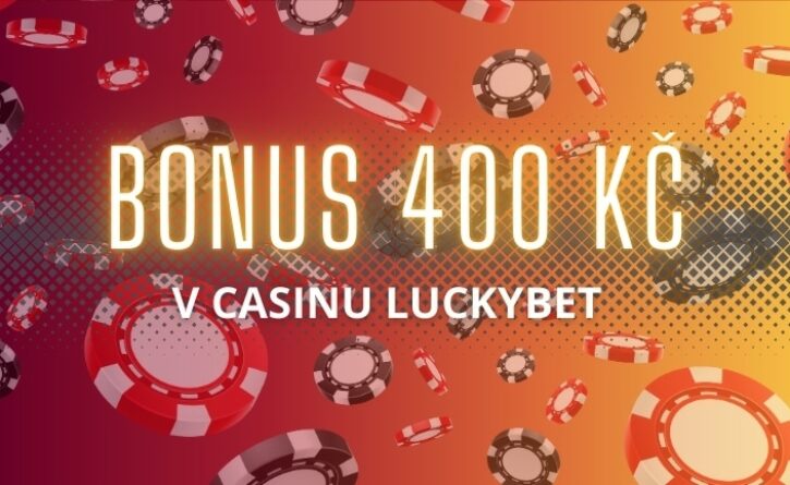 Bonus 400 Kč v casinu Luckybet