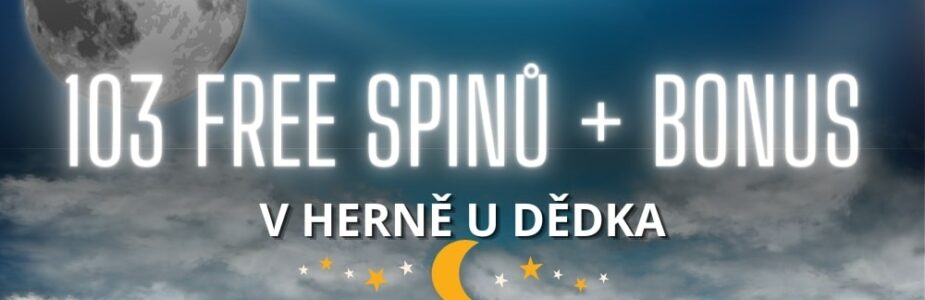 Free spiny + bonus v casinu Herna U Dědka