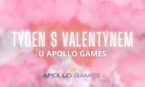 Valentýnský týden s Apollem