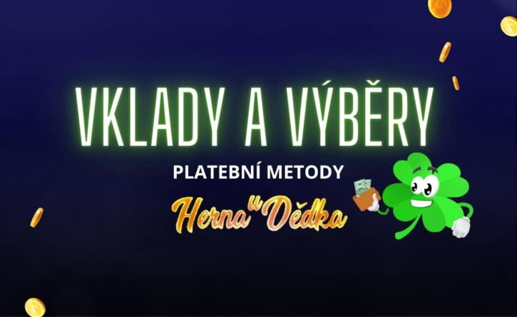 Vklady a výběry - Herna U Dědka