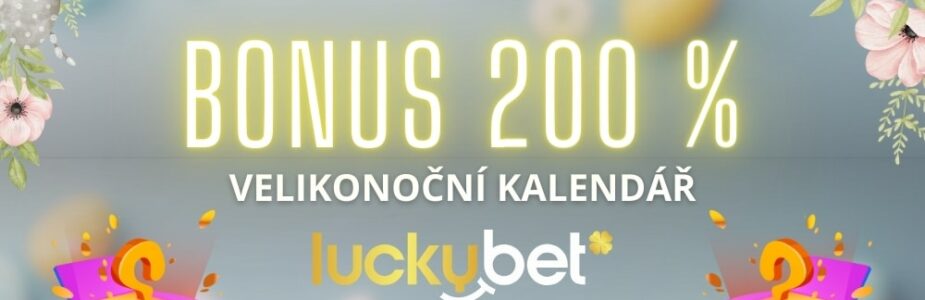 Bonus 200 % ve velikonočním kalendáři LuckyBet