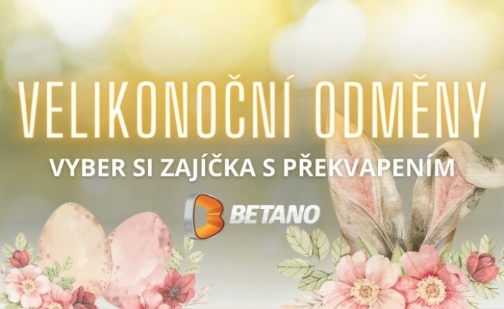 Vyzvedni si svou velikonoční odměnu u Betana