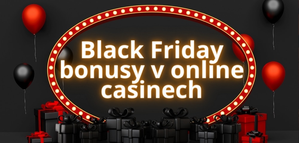 Black friday casino bonusy