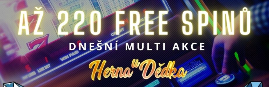 Dnes máš možnost získat až 220 free spinů v Herně U Dědka!