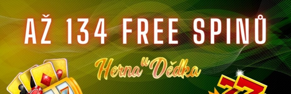 Získej dnes až 134 free spinů z Herny U Dědka!