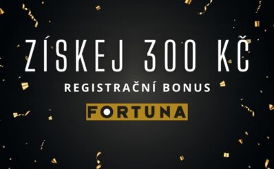 Registrační bonus od Fortuny 300 Kč
