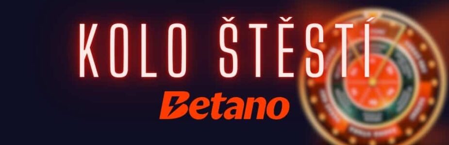 Kolo štěstí u Betana