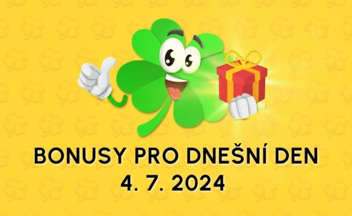 Bonusy pro dnešní den 4. 7. 2024