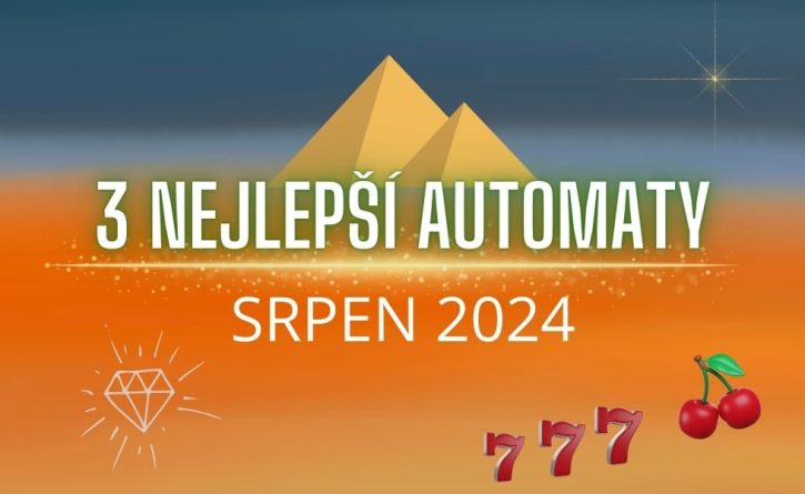 Top 3 automaty za srpen 2024