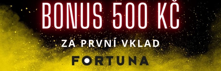 Bonus 500 Kč od Fortuny