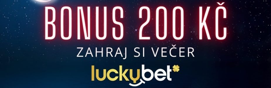 Noční bonus od LuckyBetu