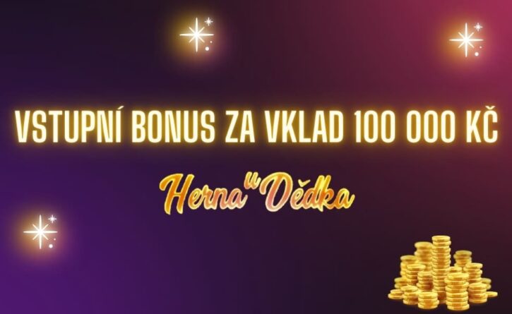 Vstupní bonus za vklad z Herny U Dědka