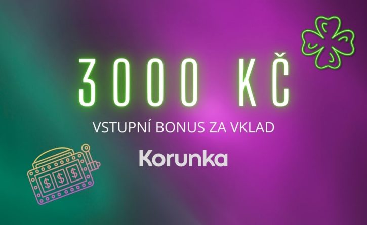 Vstupní bonus za vklad od Korunky