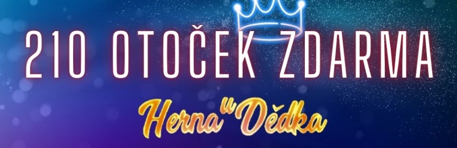 210 free spinů z Herny U Dědka