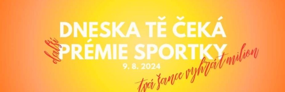 Užij si dnešní Prémii Sportky!