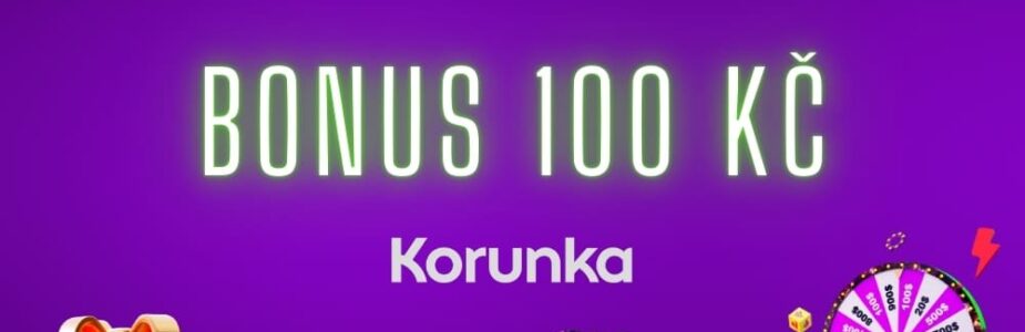 Vyzvedni si u Korunky 100 Kč!