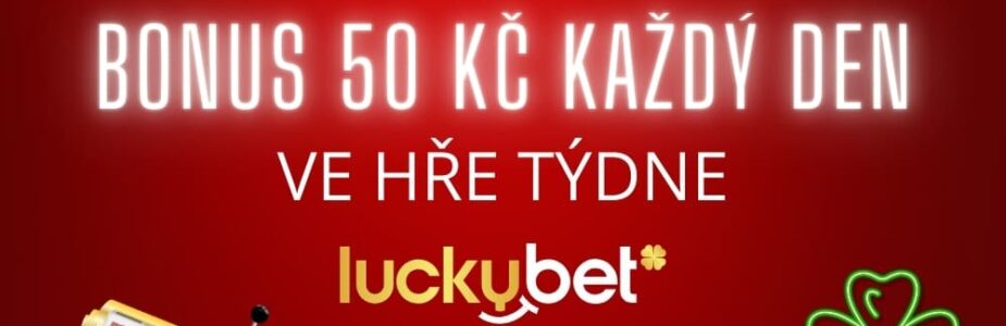 Bonus 50 Kč každý den od LuckyBetu!