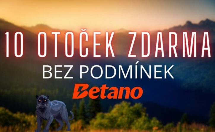 10 otoček bez podmínek od Betana