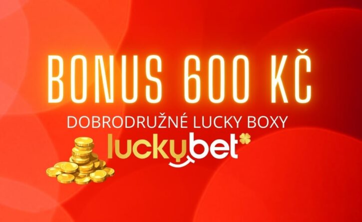 Užij si dobrodružný peněžní bonus z Lucky boxů!