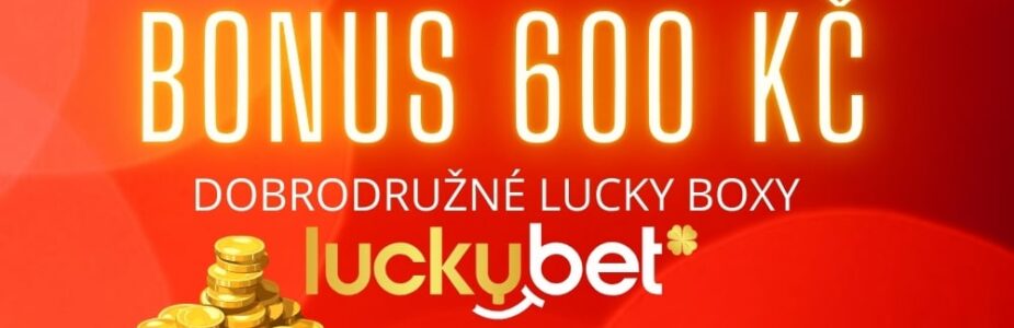 Užij si dobrodružný peněžní bonus z Lucky boxů!