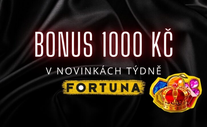 Bonus 1000 Kč ve Fortuně