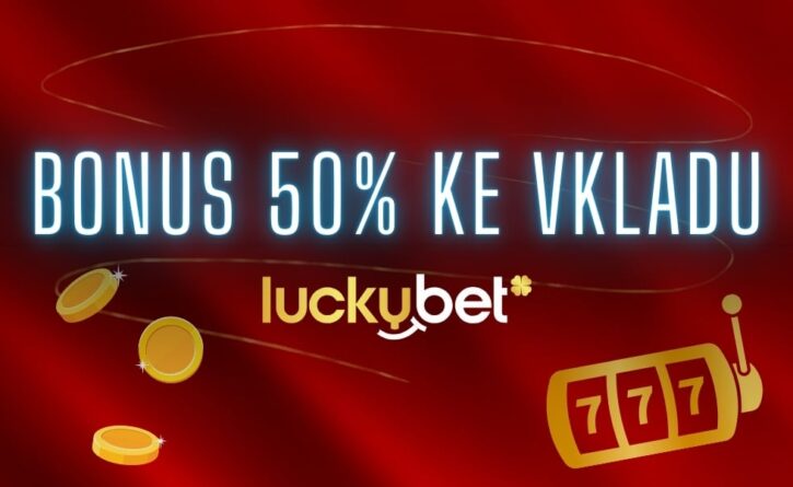 Užij si bonus ke vkladu u LuckyBetu