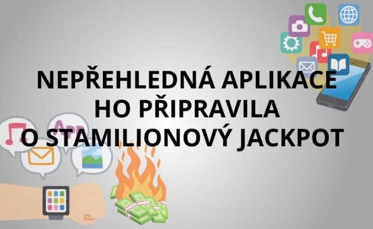 Nepřehledná aplikace ho připravila o obří jackpot! Nebo ho nikdy nevyhrál?