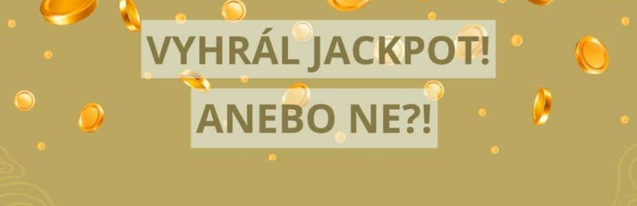 Tyler Heep vyhrál jackpot! Nebo ne?