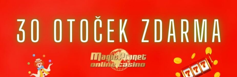 30 otoček zdarma od Magic Planet casina