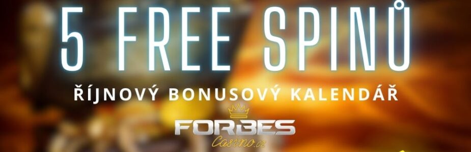 5 free spinů od Forbesu z Říjnového kalendáře!