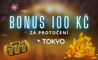 Bonus 100 Kč u Tokyo casina