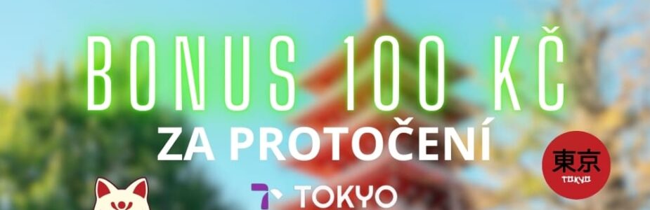 Bonus 100 Kč od Tokyo casina