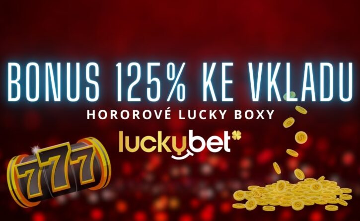 Užij si bonus ke tvému vkladu u LuckyBetu