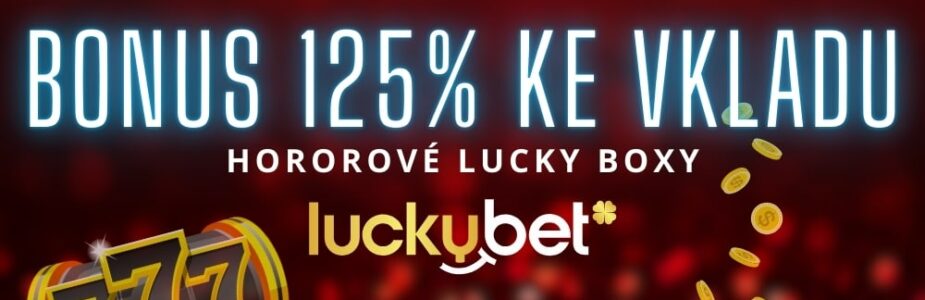 Užij si bonus ke tvému vkladu u LuckyBetu