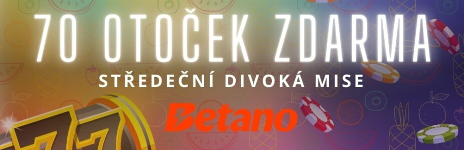 Užij si středeční dobrodružství u Betana