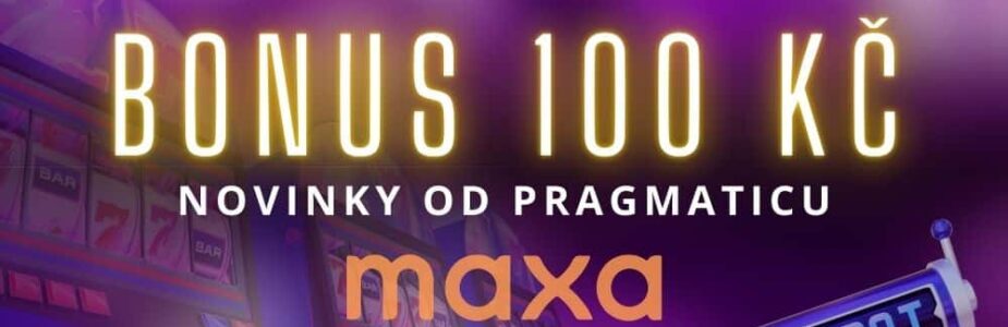 Prémie 100 Kč u Maxy