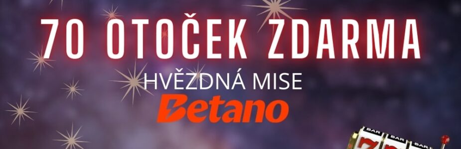 Získej 70 free spinů na Betano novinku!