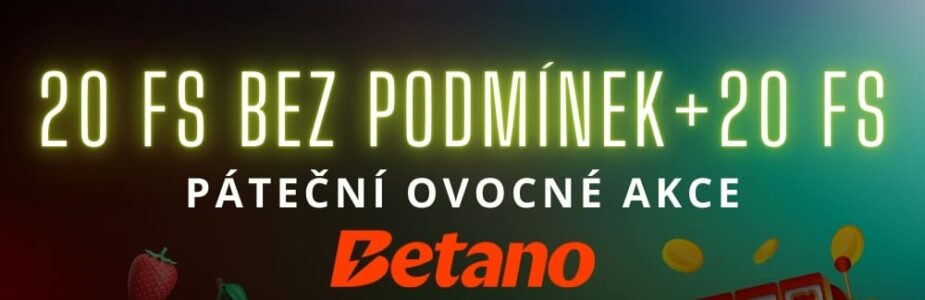 20 otoček bez podmínek a 20 free spinů od Betana