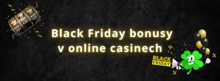 Black Friday bonusy v online casinech