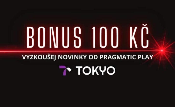 Bonus 100 Kč v Tokyo casinu