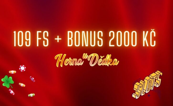 Herna U Dědka 109 otoček a bonus 2000 Kč