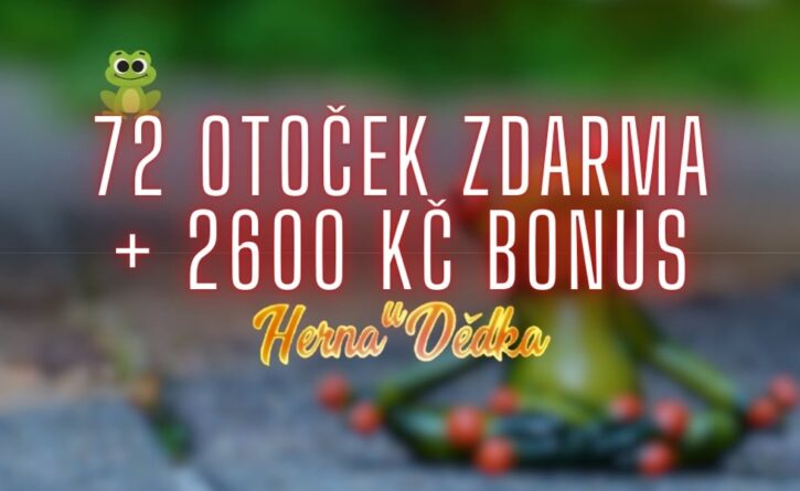 Bonus a 72 free spinů z Herny U Dědka