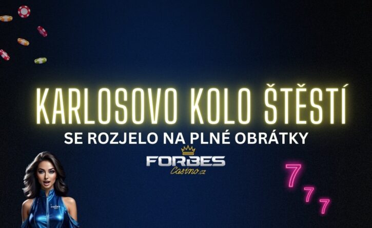 Karlosovo kolo štěstí od Forbesu