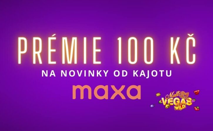 Prémie 100 Kč od Maxy